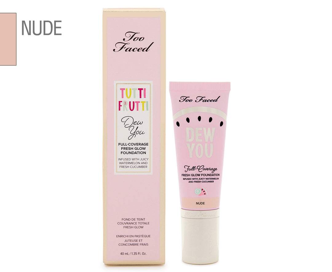 Too Faced Tutti Frutti Dew You Full Coverage Foundation Nude 40ml